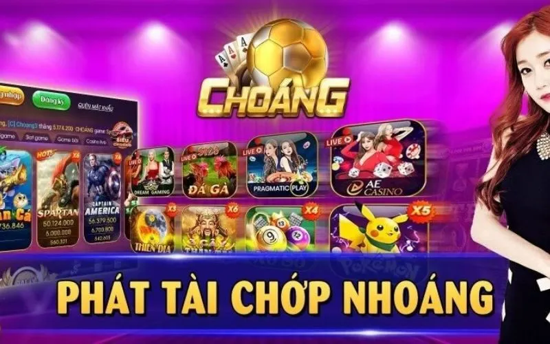 Choáng Club là một sân chơi uy tín hàng đầu trên thị trường hiện nay